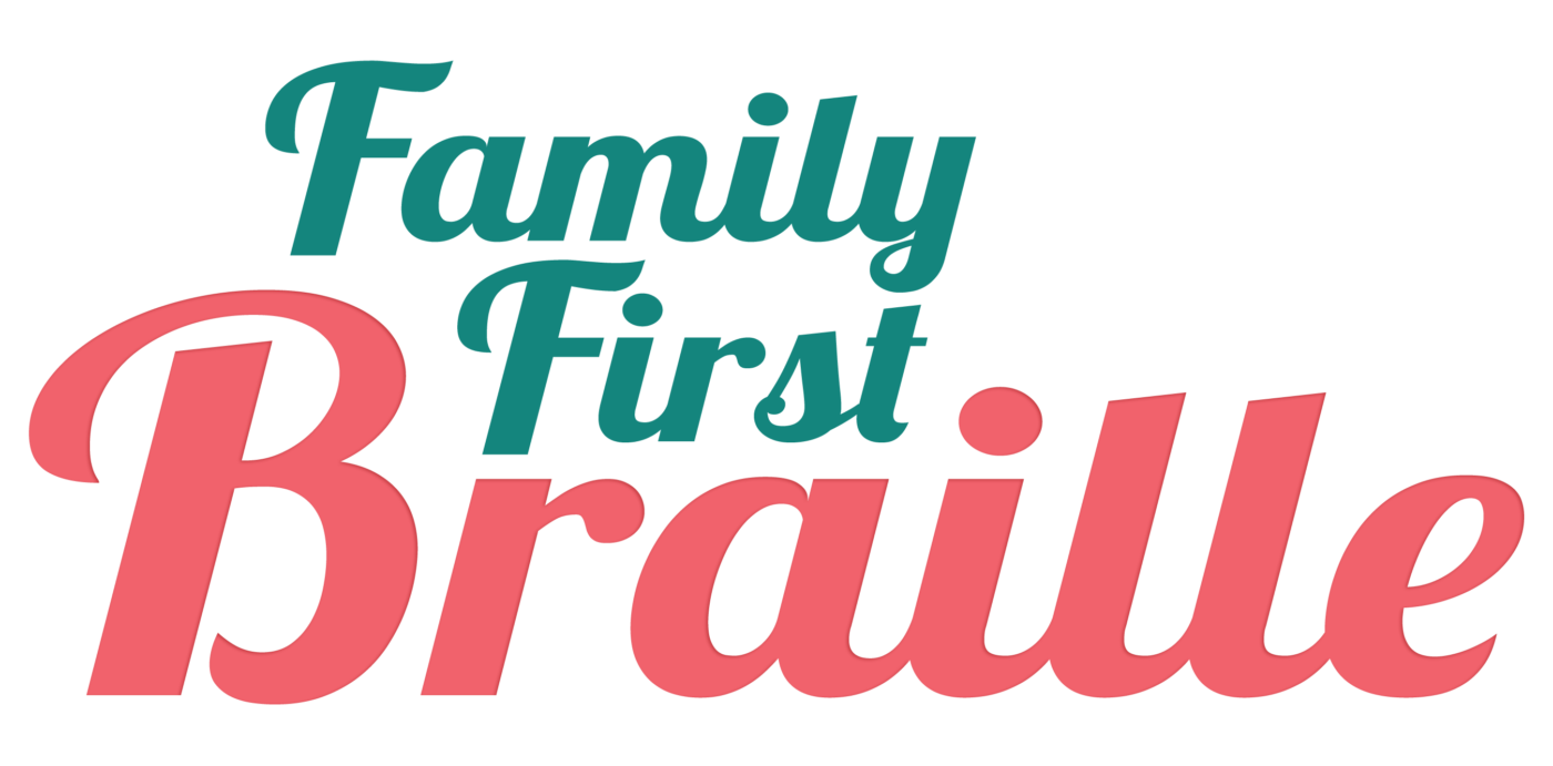 Family First Braille
