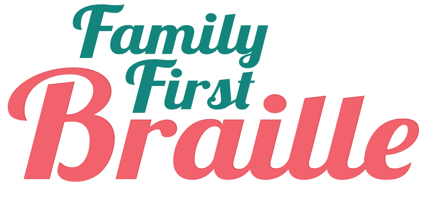 Family First Braille